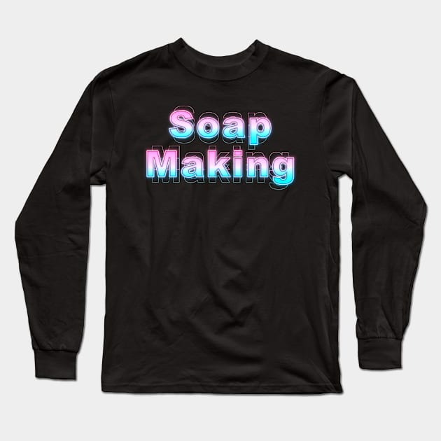 Soap Making Long Sleeve T-Shirt by Sanzida Design